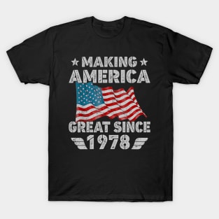 42nd Birthday Gift Making America Flag Great Since 1978 T-Shirt